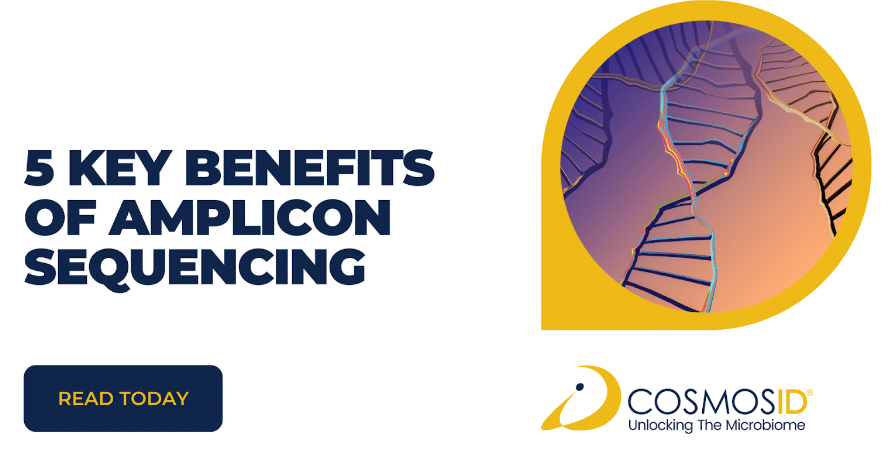 5 Key Benefits of Amplicon Sequencing