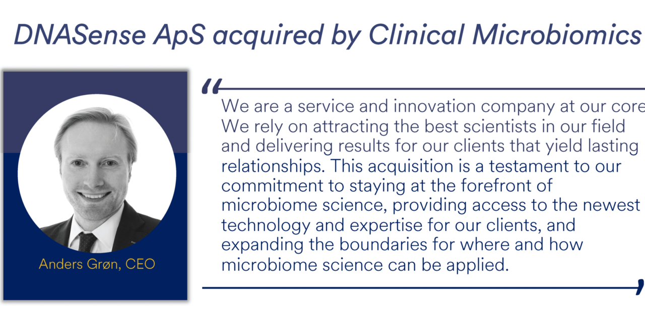 Clinical Microbiomics adds World-Leading Expertise in Long-Read DNA & RNA Sequencing Technologies with Acquisition of DNASense ApS.