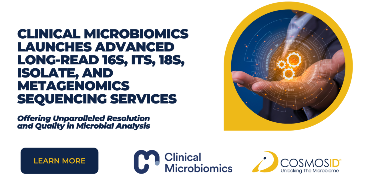 Clinical Microbiomics Launches Advanced Long-Read 16S, ITS, 18S, Isolate, and Metagenomics Sequencing Services